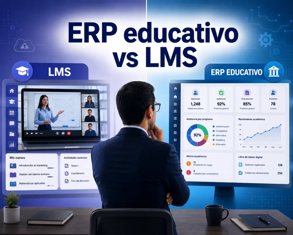 ERP educativo vs LMS: diferencias y cuál necesita tu institución
